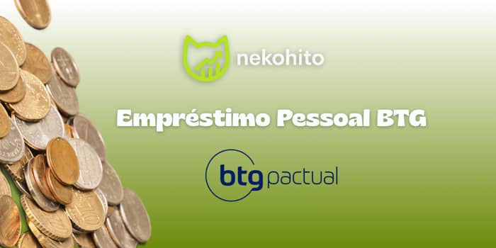 Empréstimo Pessoal BTG: Veja tudo o que você precisa saber